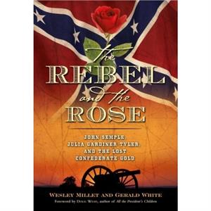 The Rebel and the Rose by Gerald White