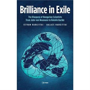 Brilliance in Exile by Istvn Hargittai