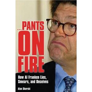 Pants on Fire by Alan Skorski