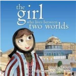 The Girl Who Lives Between Two Worlds by Shereen Malherbe