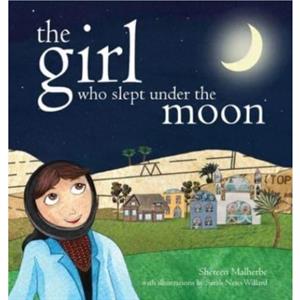 The Girl Who Slept Under the Moon by Shereen Malherbe