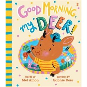 Good Morning My Deer by Melanie Amon