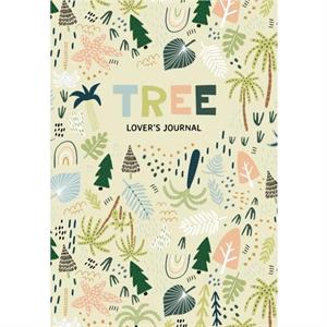 Tree Lovers Journal by Aria Jones