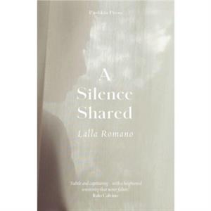 A Silence Shared by Lalla Romano