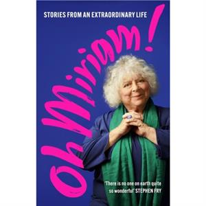 Oh Miriam by Miriam Margolyes