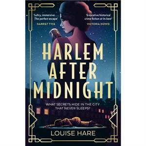 Harlem After Midnight by Louise Hare