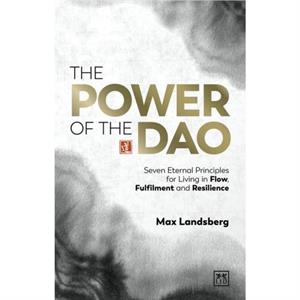 The Power of the Dao by Max Landsberg