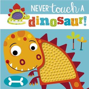 Never Touch a Dinosaur by Rosie Greening