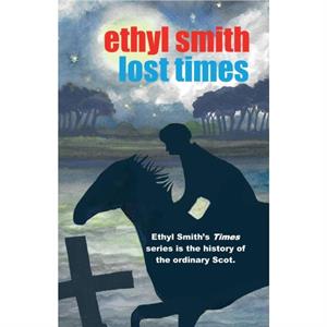 Lost Times by Ethyl Smith