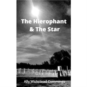 The Hierophant and the Star by Ally Wickstead Cummings