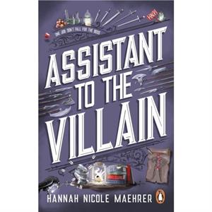 Assistant to the Villain by Hannah Nicole Maehrer