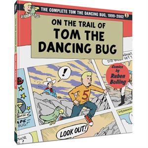 On the Trail of Tom The Dancing Bug by Mr. Ruben Bolling