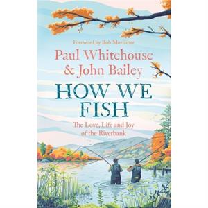 How We Fish by Paul Whitehouse