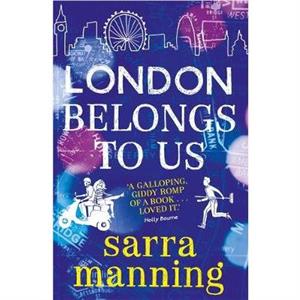 London Belongs to Us by Sarra Manning