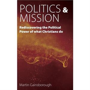 Politics  Mission by Martin Gainsborough