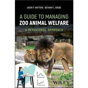 A Guide to Managing Zoo Animal Welfare by Krebs & Bethany L. Executive Editor of Zoo Biology & San Francisco & CA & USA