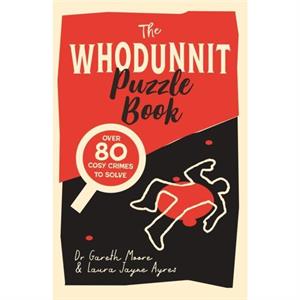 The Whodunnit Puzzle Book by Laura Jayne Ayres