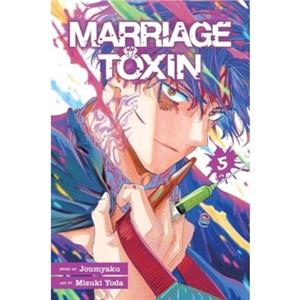 Marriage Toxin Vol. 5 by Joumyaku