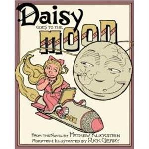 Daisy Goes to the Moon by Mathew Klickstein