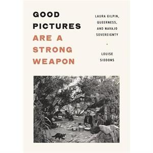 Good Pictures Are a Strong Weapon by Louise Siddons