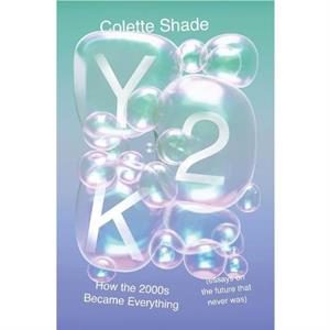 Y2K by Colette Shade