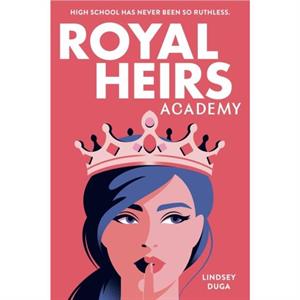 Royal Heirs Academy by Lindsey Duga