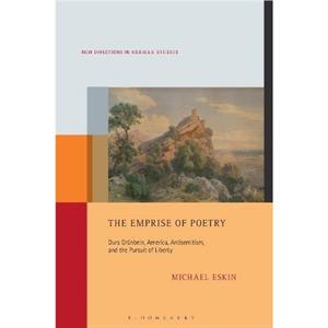 The Emprise of Poetry by Eskin & Professor or Dr. Michael Independent Scholar & US