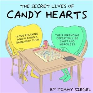 The Secret Lives of Candy Hearts by Tommy Siegel