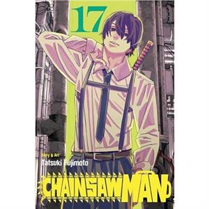 Chainsaw Man Vol. 17 by Tatsuki Fujimoto