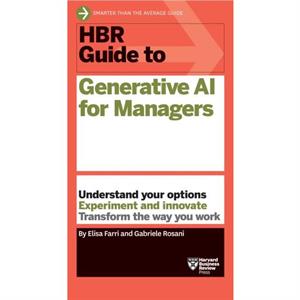 HBR Guide to Generative AI for Managers by Gabriele Rosani