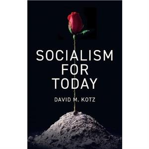 Socialism for Today by David M. Kotz