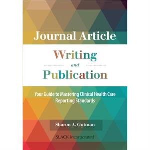 Journal Article Writing and Publication by Sharon A. Gutman