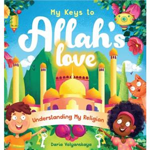 My Keys to Allahs Love by Daria Volyanskaya