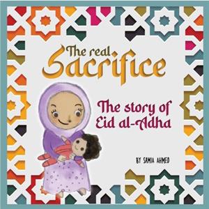 The Real Sacrifice by Samia Ahmed