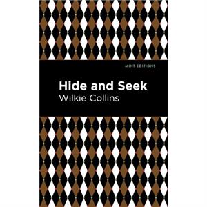 Hide and Seek by Wilkie Collins