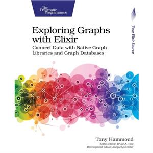 Exploring Graphs with Elixir by Tony Hammond