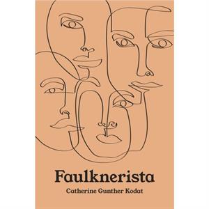 Faulknerista by Kodat & Catherine & Gunther