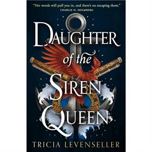 Daughter of the Siren Queen by Tricia Levenseller