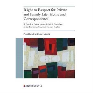 Right to Respect for Private and Family Life Home and Correspondence by Satu Heikkila
