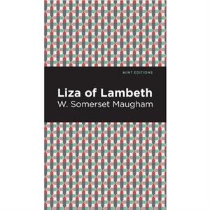 Liza of Lambeth by W. Somerset Maugham