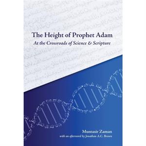 The Height of Prophet Adam by Muntasir Zaman