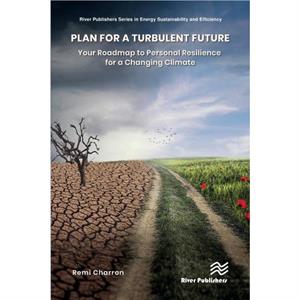 Plan for a Turbulent Future by Remi Charron