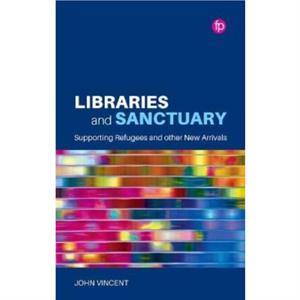 Libraries and Sanctuary by John Vincent