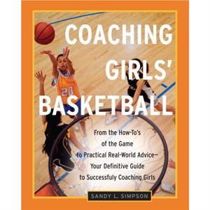 Coaching Girls Basketball by Sandy Simpson