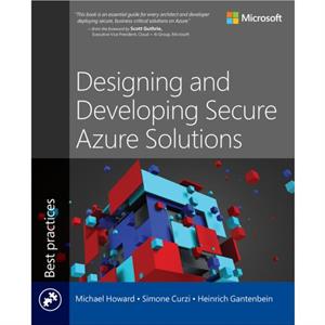 Designing and Developing Secure Azure Solutions by Heinrich Gantenbein