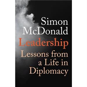 Leadership by Simon McDonald