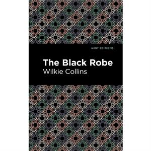 The Black Robe by Wilkie Collins