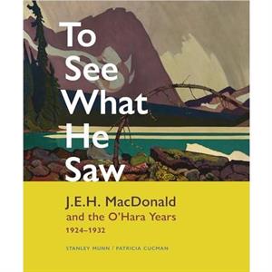 To See What He Saw by Patricia Cucman