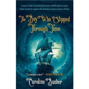 The Boy who Slipped Th Time by Caroline Busher