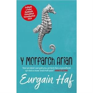 Y Morfarch Arian  Enillydd y Fedal Ryddiaith 2024 by Eurgain Haf